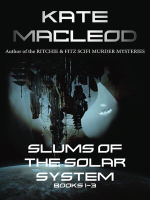 cover image of The Slums of the Solar System Books 1-3